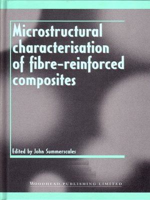 cover image of Microstructural Characterisation of Fibre-Reinforced Composites